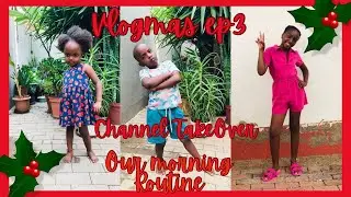 Vlogmas ep3: Channel Take Over: Our Morning Routine | Namibian YouTuber