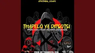 Thapelo Ya Ditsotsi (feat. KhuJoy, Buvushka & Thato Malekere)