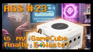 [AGS] 👾 [023] – Is my Nintendo GameCube finally E-Waste?