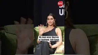 SHOCKING: #kritisanon REVEALS her mom never liked her ex-boyfriend