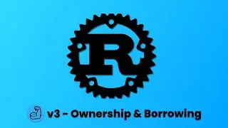 Let's Learn Rust! || v3 - Ownership and Borrowing