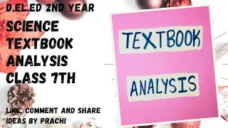 textbook analysis file || class 7th || D.El.Ed 2nd year || 2022
