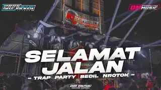 DJ SELAMAT JALAN || TERLALU LAMA ENGKAU TERKENANG || MIDEL NROTOK - NROTOK || DM MUSIC PRODUCTION