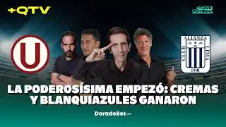 ALIANZA LIMA Y UNIVERSITARIO COMENZARON CON EL PIE DERECHO | M&Aacute;S QUE F&Uacute;TBOL