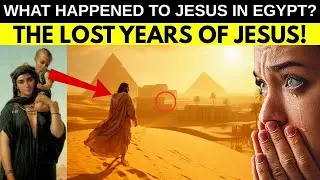 I Investigated Jesus' Missing Years in Egypt and Found THIS!