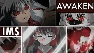 「IMS」A W A K E N || InuYasha MEP