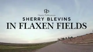 Sherry Blevins - In Flaxen Fields - SATB