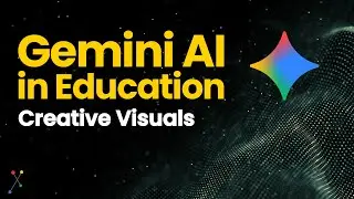 Gemini 7: Stunning Classroom Visuals with Nano Banana & Veo 3