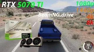 RTX 5070 TI OC - BEAMNG.DRIVE (1080p, 1440p, 4k, 8k,  DIRECTX 11)
