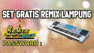 GRATIS SET/STYLE REMIX LAMPUNG UNTUK KORG PA50/SD/MA , LINK DESKRIPSI || REMIX LAMPUNG OFFICIAL