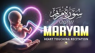 Surah Maryam (سورة مريم)| Pregnancy Quran Recitation Inspiring Path To Jannah And Light