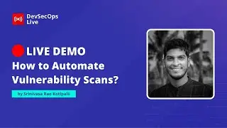 🔴 LIVE DEMO | How to Automate Vulnerability Scans? | 