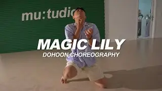 Ahn Ye Eun - Magic Lily | Dohoon Choreography