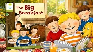 Kids Book Readaloud |THE BIG BREAKFAST|Oxford Reading Tree|With Hajira |Biff chip kipper stories