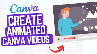 Canva Video Animation Tutorial | How to Create Animated Videos In Canva  (Game Changer)