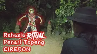 RAHASIA RITUAL Penari Topeng Cirebon - SUWUNG EPISODE 010
