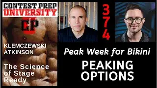 PEAK WEEK FOR BIKINI:  PEAKING OPTIONS - CONTEST PREP UNIVERSITY #374