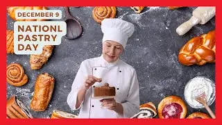 НАЦИОНАЛЬНЫЙ ДЕНЬ ВЫПЕЧКИ - 9 декабря