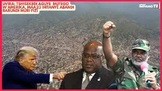 Uvira: Tshisekedi aguye  mutego w'Amerika, MAA23 ihitanye Abandi barundi muri Fizi