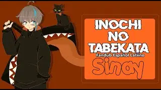 Inochi no tabekata「El devorador de vidas/ E ve」Fandub Español Latino【SINAY】