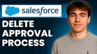 Как удалить процесс утверждения в Salesforce (Учебное пособие 2026)