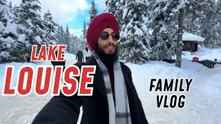 Lake Louise | Family Punjabi vlog | #punjabivlogs #punjab #punjabi 