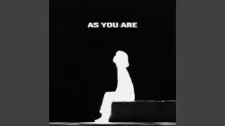 AS YOU ARE