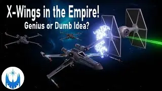 X-Wings for the Empire! The GAME-CHANGER that Never Was?  Animated Analysis