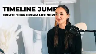 Timeline Jumping & Success Energetics: Create Your Future Life NOW