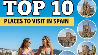 Top 10 Places To Visit In Spain | 10 Best Places To Visit In Spain | Top 10 Paces In Spain