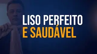 O segredo para um liso perfeito e saud&aacute;vel