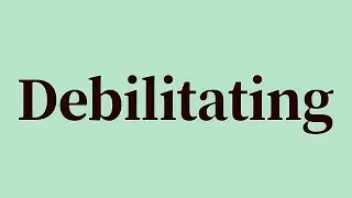 Debilitating Pronunciation and Meaning