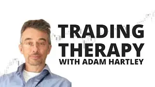 Healing the Past to Become an Elite Trader - Trading Therapy with Adam Hartley