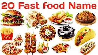 Learn the names of 20 fast food items | Fast Food Names with Picture and Sound for Kids | Fun Lea...