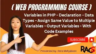Variables in PHP - Declaration - Data Types-Assign Same Value to Multiple Variables-Output Variables