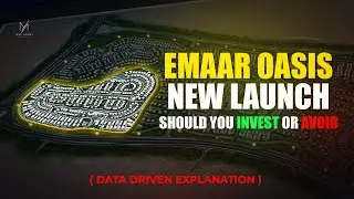 EMAAR OASIS Explained in 13 Minutes: Smart Buy or Big Risk?