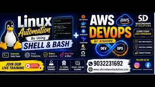 Linux Automation by using Shell &bash|AWS DEVOPS by Kishore |SD|9032231692
