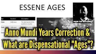 (We'll call it Eureka Pt 3b) Anno Mundi Years Correction & What are Essene Dispensational 