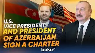 LIVE: Strategic Partnership Charter Between Azerbaijan and the U.S.: Signing and Press Statements