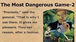 10. Audiobook: The Most Dangerous Game [Part 2]🔥Learn English Through Stories