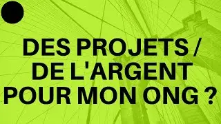Comment avoir des financements pour son ONG?