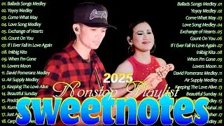 SWEETNOTES Music Live Tagalog Love Song 2025💟Sweetnotes Cover Songs Playlist With Lyric#couplebands