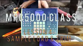 MPC 5000 Master Class - Lesson 4 Sample Loading & Trimming