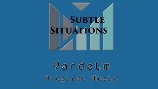 Subtle Situations | Yardelm Music | performed by David Melstrand