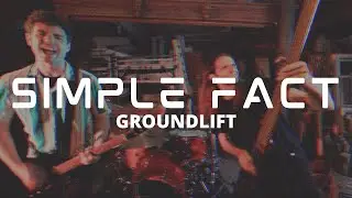 Simple Fact - Groundlift | OFFICIAL VIDEO
