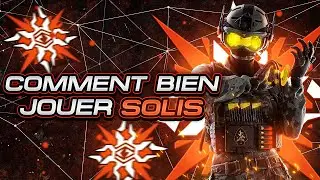 COMMENT BIEN JOUER Solis - Rainbow Six Siege