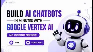 Build AI Chatbots in Minutes with Google Vertex AI (No Coding Needed!)(part-2)