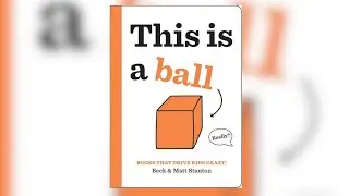 This Is A Ball by Beck and Matt Stanton. 
