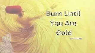 The Seeker&rsquo;s Journey | Rumi&rsquo;s Poem of Fire and Wisdom