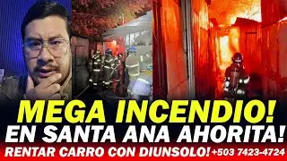 ALERTA ! ULTIMA HORA ! MEGA INCENDIO EN SANTA ANA ! NAYIB ACABA DE DAR LA NOTICIA !